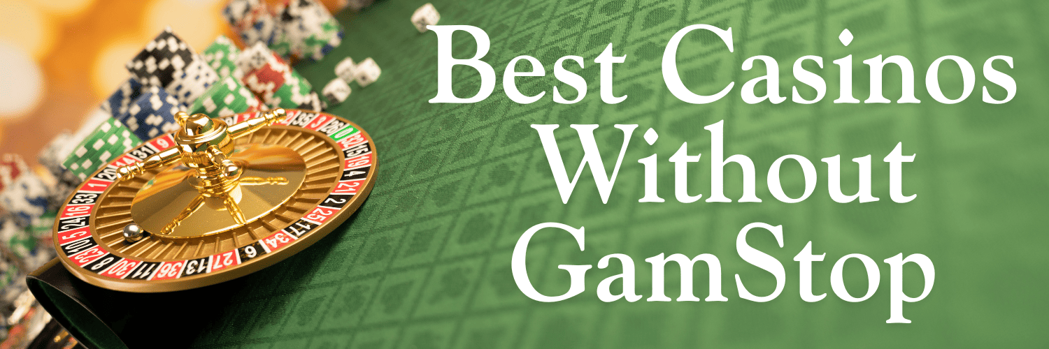 Discover Top Casino Sites Not on Gamstop -1841644951